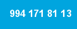 994 171 81 13